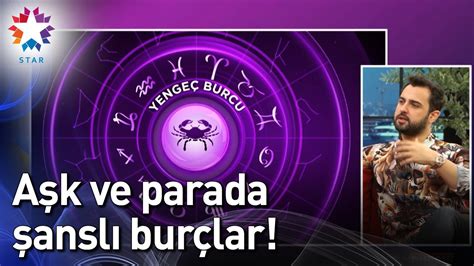 Aşk ve Parada Şanslı Burçlar Burcu ile Hafta Sonu YouTube