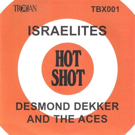 Desmond Dekker & The Aces - Israelites / 007 (Shanty Town) – Livity Records