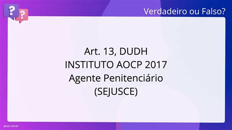 QScon Direito Art 13 DUDH INSTITUTO AOCP 2017 Agente