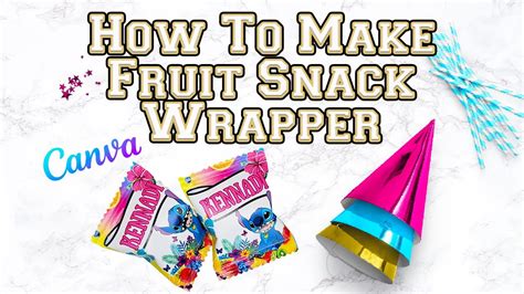 How To Make A Custom Fruit Snack Wrapper Youtube