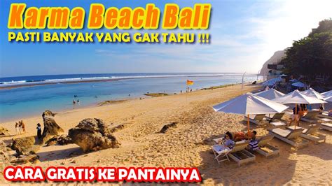 Wisata Pantai Hits Di Bali Karma Kandara Beach Bali Terbaru Youtube