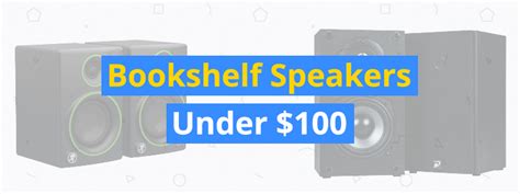 Best Bookshelf Speakers Under $100 - 3D Insider