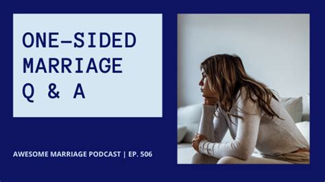 One Sided Marriage Q And A Ep 506 — Awesome Marriage — Marriage