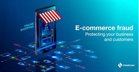 E Commerce Fraud Protecting Your Business And Customers Fraud