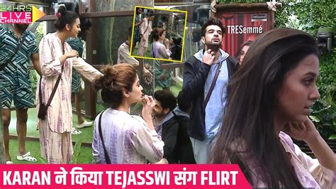 Bigg Boss 15 Update Karan Ne Tejasswi Ke Saath Kiya Flirt Gharwale