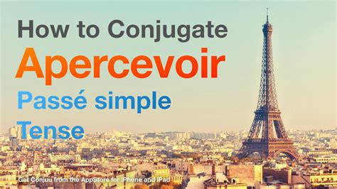 How to conjugate Apercevoir to see in Passé simple tense YouTube