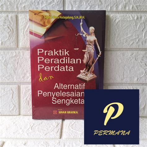 Jual Buku Praktik Peradilan Perdata Dan Alternatif Penyelesaian