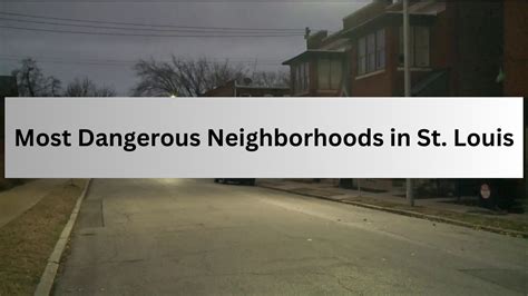 List Of Top 9 Most Dangerous Neighborhoods In St Louis With Highest