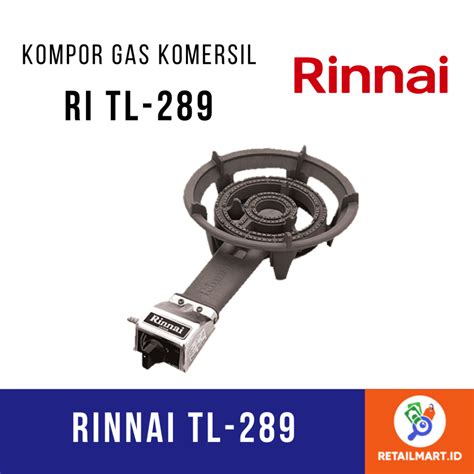 Jual RINNAI TL 289RI KOMPOR KATERING LOW PRESSURE 1 TUNGKU TL 289 RI