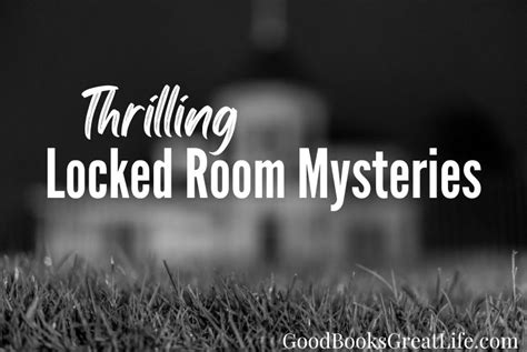 Locked Room Mystery Books - Good Books Great Life