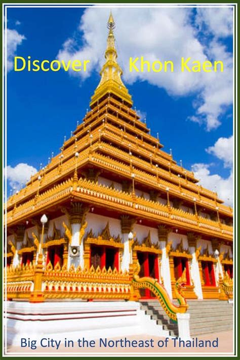 Khon Kaen Big City In The Northeast Of Thailand Khon Kaen Travel