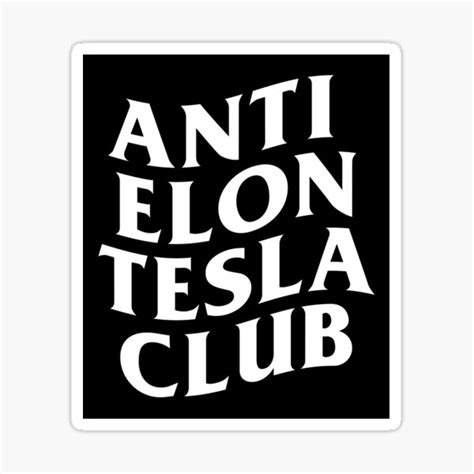 Anti Elon Tesla Club Bumper Sticker Decal Accessories Elon Musk Is