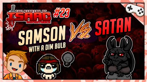 SAMSON WITH A DIM BULB Vs SATAN Let S Play The Binding Of Isaac