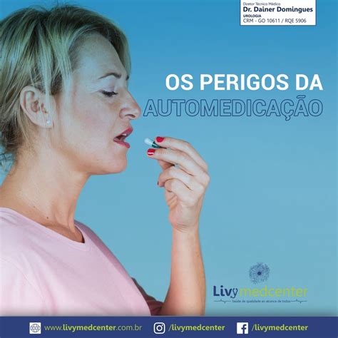 Os “perigos” Da Automedicação Livy Medcenter