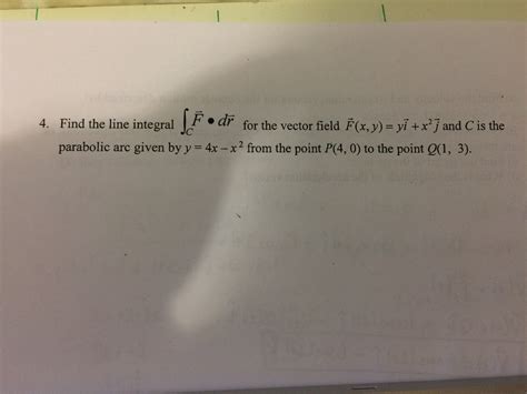 Solved Find The Line Integral Integralc F Vector Middot Dr