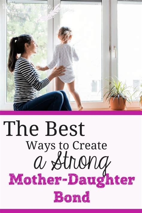 The Best Ways To Create A Strong Mother Daughter Bond Mother