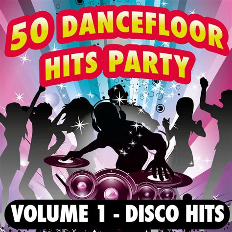 50 Dancefloor Hits Party Compilation By Various Artists Spotify