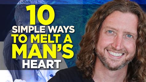 10 Simple Ways To Melt A Man S Heart Youtube