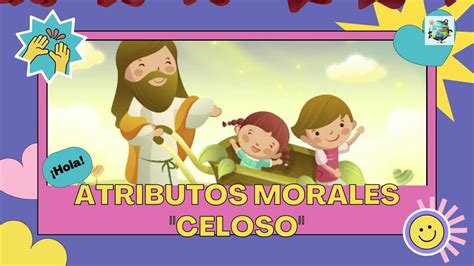 Los Atributos Morales De Dios Celoso Youtube