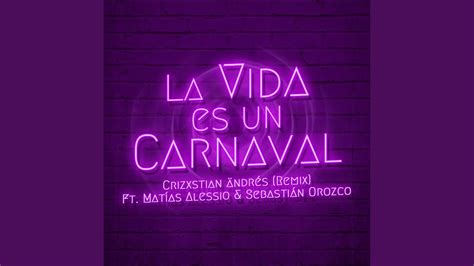 La Vida Es Un Carnaval Remix Youtube