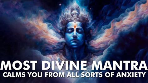 THE MOST DEVINE MANTRA Calms You From All Sorts Of Anxiety YouTube