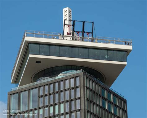 High above Amsterdam at the A’DAM LOOKOUT - Exploration Vacation