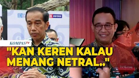 Anies Respons Ucapan Jokowi Akan Netral Di Pilpres Meski Ada