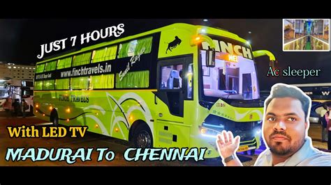 Madurai To Chennai Finch Travels New Brand Bus BS6 Capella AC Sleeper