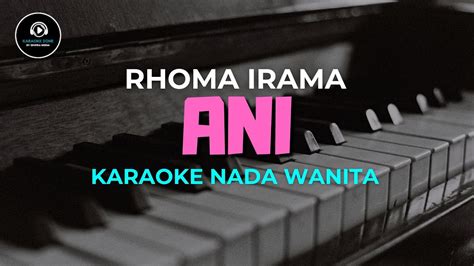 Ani Karaoke Nada Wanita Rhoma Irama Youtube