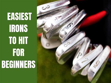 5 Easiest Irons To Hit For A Beginner – Golf Educate