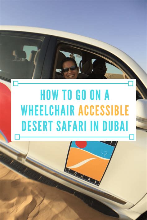 How To Go On A Wheelchair Accessible Desert Safari In Dubai North