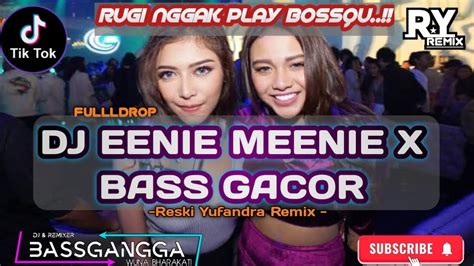 Dj Eenie Meenie X Bass Gacor‼️ Bassgangga Reski Yufandra Remix 👑💯