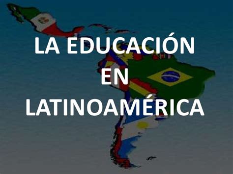 Educación En América Latina