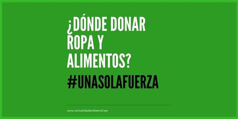 UnaSolaFuerza Dónde donar ropa y alimentos centros de acopio