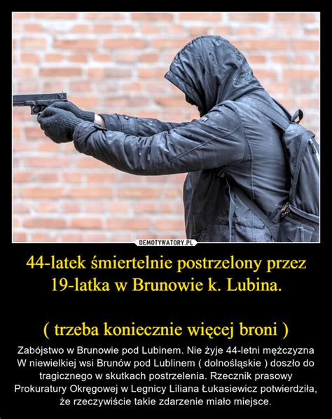 44 latek śmiertelnie postrzelony przez 19 latka w Brunowie k Lubina