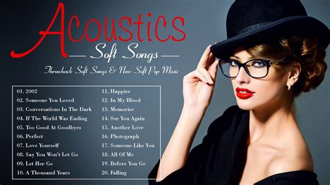 Acoustic Soft Songs 2020 Throwback Soft Songs And New Soft Pop Music