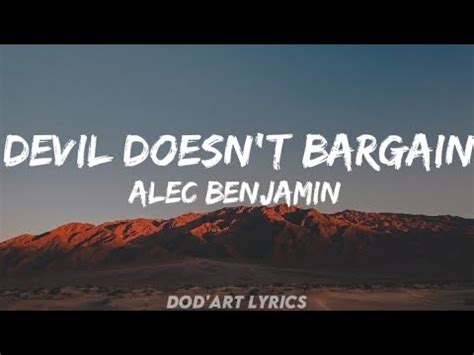 Alec Benjamin Devil Doesn T Bargain Lyrics Youtube