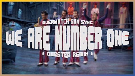 We Are Number One But Its An Overwatch Gun Sync 오버워치 건싱크 Youtube