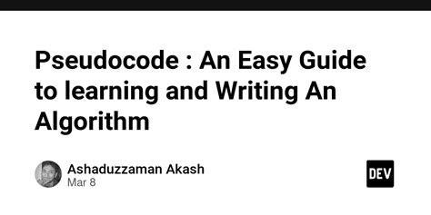 Pseudocode An Easy Guide To Learning And Writing An Algorithm Dev