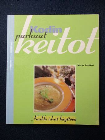 Marita Joutjärvi Kodin parhaat keitot Helsinki media 1997