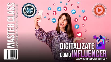 Digitalízate como Influencer Para tener redes sociales exitosas