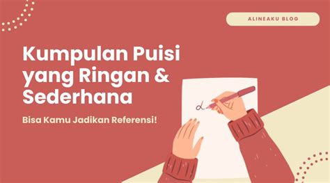 Kumpulan Puisi Pendek Menarik dan Menginspirasi - Alineaku