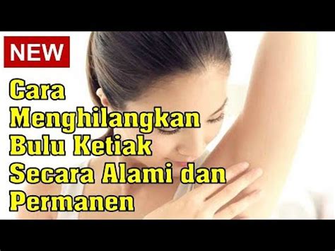 Cara Menghilangkan Bulu Ketiak Secara Alami Dan Permanen YouTube