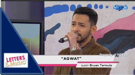 BRYAN TERMULO AGWAT NET25 LETTERS AND MUSIC YouTube