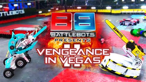 Vengeance In Vegas Full Event Battlebots Youtube