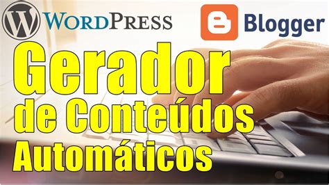 Gerador De Conte Do Master Crie Postagens Autom Ticas Para Blogger