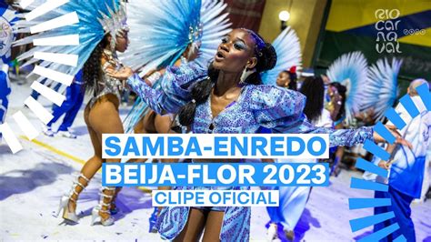 Beija Flor Carnaval Sambas De Enredo Clipe Oficial Youtube