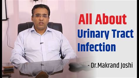 All About Urinary Tract Infection Dr Makarand Joshi Smh Kolhapur