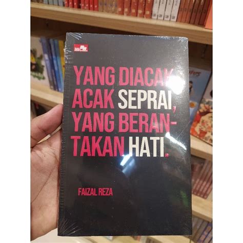 Buku Yang Diacak Acak Seprai Yang Berantakan Hati By Faizal Reza