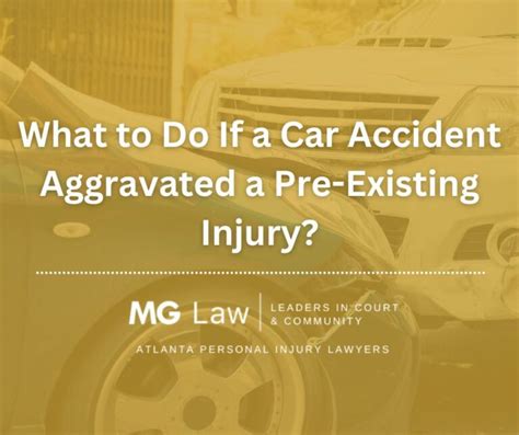 What To Do If A Car Accident Aggravated A Pre Existing Injury Mg Law